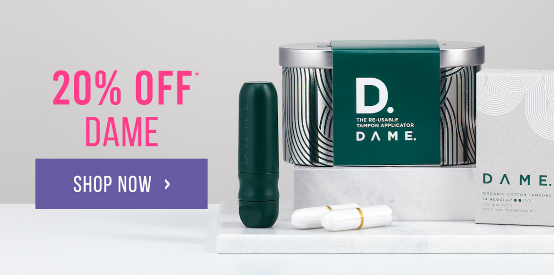 20% off Dame*