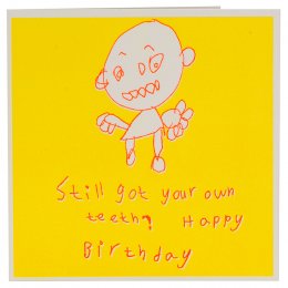 ARTHOUSE Unlimited Charity Still Got Your Own Teethe Birthday Card