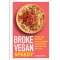 Broke Vegan: Speedy Hardback Recipe Book